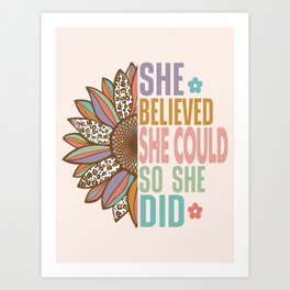 Radiant Resilience: She Believed She Could, So She Did Art Print
