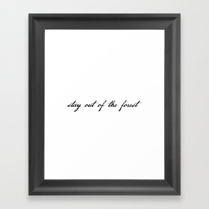stay out of the forest Framed Art Print