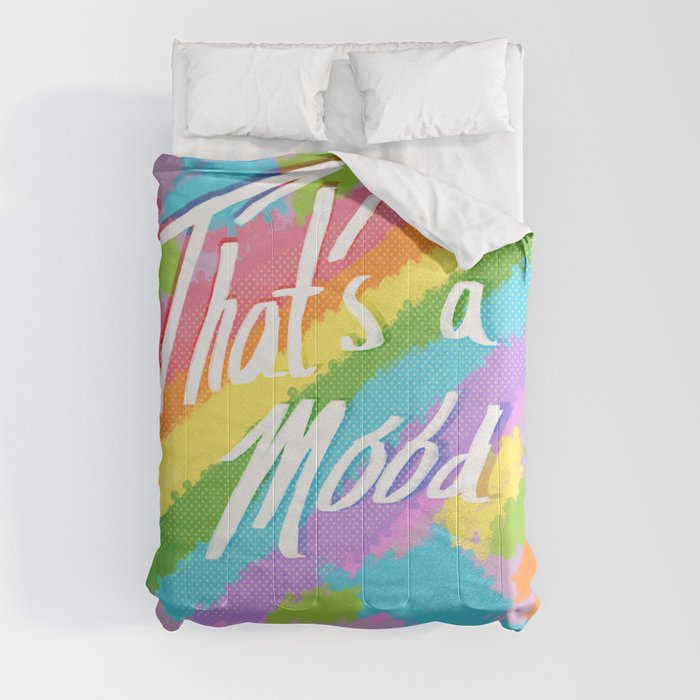 That's a Mood Comforter