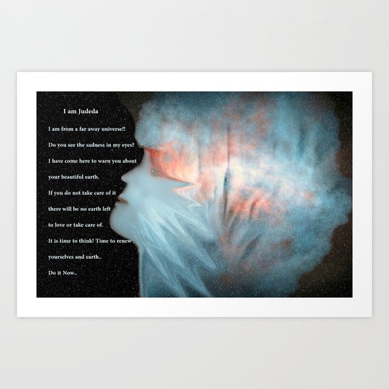I AM JUDEDA OF A FAR AWAY UNIVERSE....WARNING Art Print
