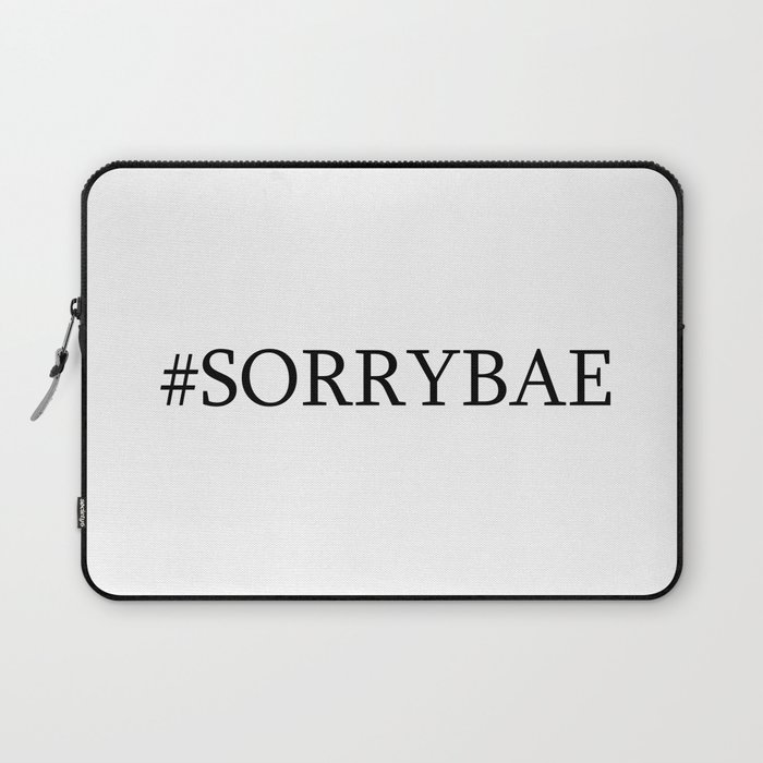 Sorrybae Laptop Sleeve