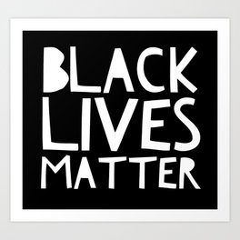 Black Lives Matter 3 Art Print