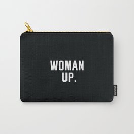 Woman Up Carry-All Pouch