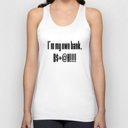 I'm My Own Bank, B$+@H!!! | BOLD | HODL Collection 2020 Tank Top