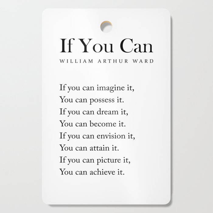 If You Can - William Arthur Ward Poem - Literature - Typography Print 1 Cutting Board