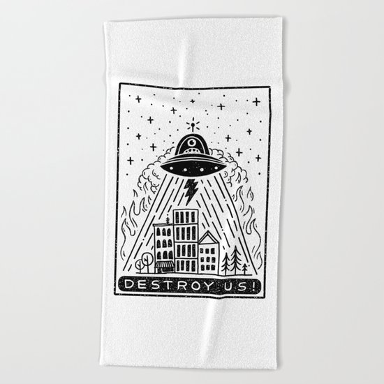 destroy us! Beach Towel
