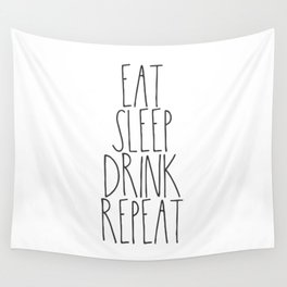 Eat, Sleep, Drink, Repeat Wall Tapestry