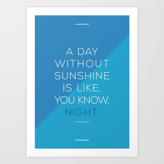 A Day Without Sunshine. Art Print