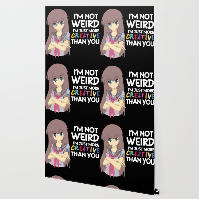 I M Not Weird I M Creative Anime Inspirational Aesthetic Art