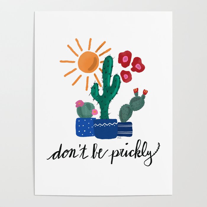 Don't Be Prickly Poster