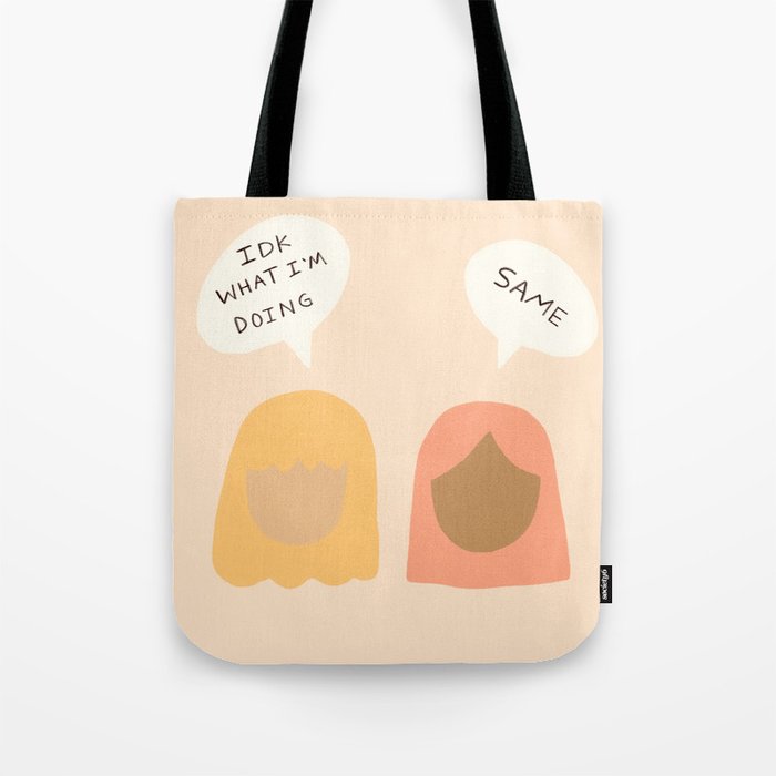 What Am I Doing Tote Bag