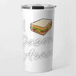 I Sandwich Jason Asano Travel Mug