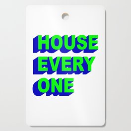 House Every One Cutting Board