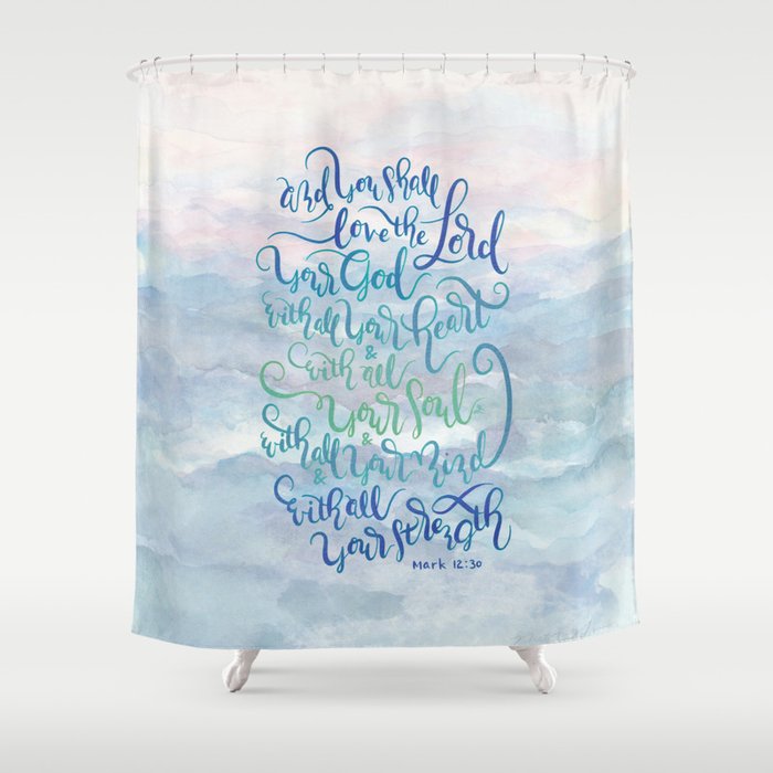 You Shall Love The Lord - Mark 12:30 / sunset Shower Curtain
