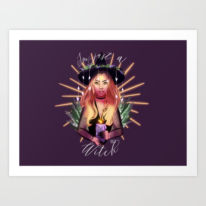 I’m Just A Witch Art Print