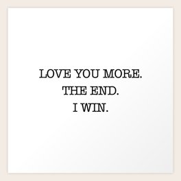 I Love You More Art Prints For Any Decor Style Society6