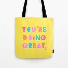 You're Doing Great Motivational Quote Tote Bag