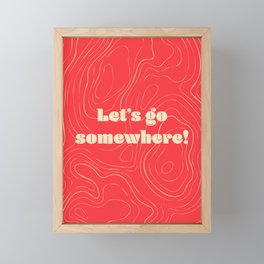 Let's Go Somewhere - Red Topo Map Framed Mini Art Print