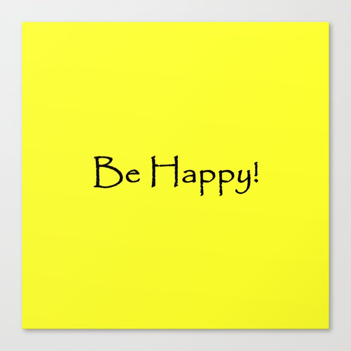 Be Happy - Black and Yellow Design Canvas Print