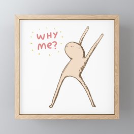 Honest Blob Says Why Me? Framed Mini Art Print