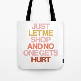 Haute Leopard Just Let Me Shop And No One Gets Hurt Sassy/Funny Quote Tote Bag