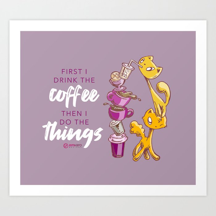 Drink coffee, do things: Skribbles + Dad Art Print