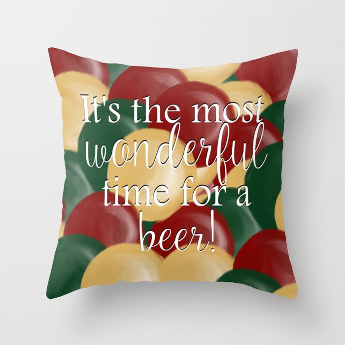 It’s The Most Wonderful Time For A Beer Throw Pillow