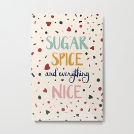 Sugar Spice & Everything Nice Metal Print | Lettering, Digital, Cooking, Xmas, Alyssa Walsh, Festive, Sprinkles, Christmas, Holiday, Typography 