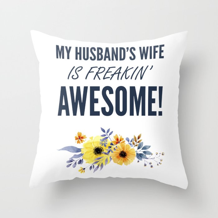 My Husband's Wife is Freakin' Awesome