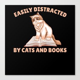 Cats And Books Funny Saying With Book And Cat Canvas Print