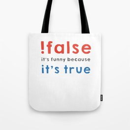 Not false Tote Bag