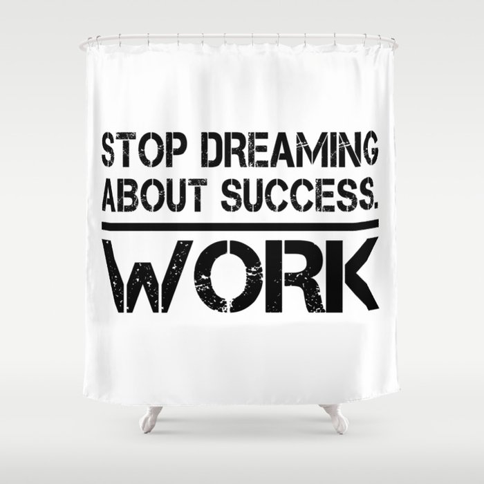Stop Dreaming About Success Work Hustle Motivation Fitness