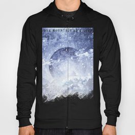 Even mountains get cold Hoody