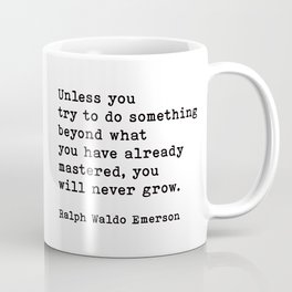 Unless You Try To Do Something, Ralph Waldo Emerson Inspirational Quote Mug