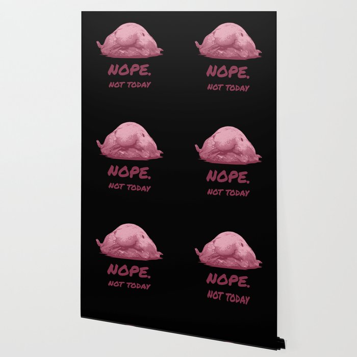 Funny Saying Blobfish Nope Not Today Animal Gift Wallpaper By