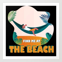 Find Me At The Beach Art Print | Suitcase, Diving, Sea, Summer, Enjoying, Sunshine, Travel, Palm Trees, Fun, Beach 