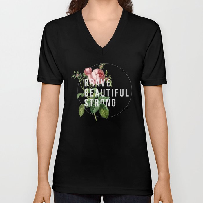 Brave, Beautiful, Strong V Neck T Shirt