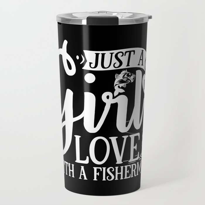 Just A Girl In Love With A Fisherman Quote Travel Mug