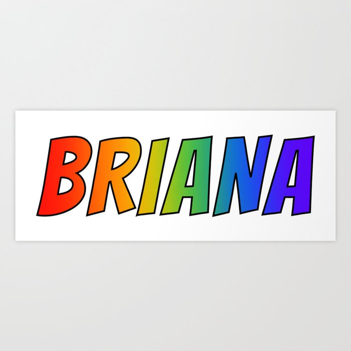 "BRIANA" First Name Rainbow Spectrum Gradient Colors Pattern Art Print
