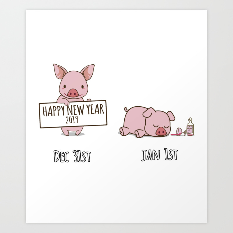 Happy New Year 19 Funny Year Of The Pig Shirt Nye T Shirt Art Print By Geek And Gamer Store Society6
