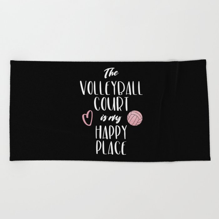 The volleyball court is my happy place Beach Towel