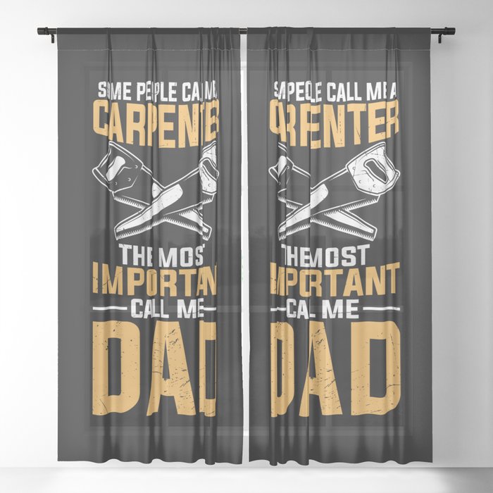 Funny Carpenter Dad Saying Sheer Curtain