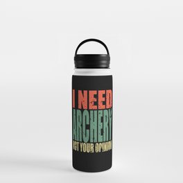 Archery Saying Funny Water Bottle