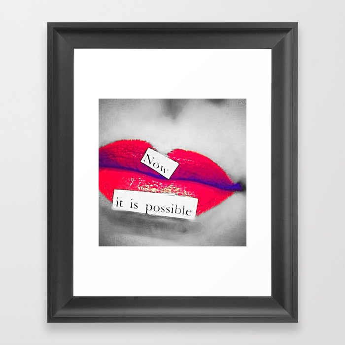 "Now, it is possible" Framed Art Print