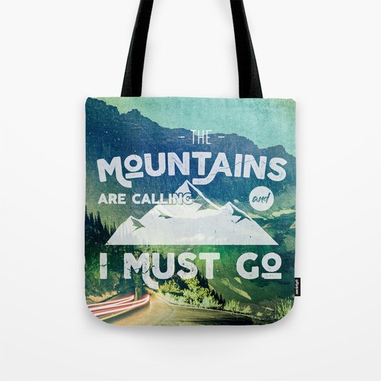 The Mountains are Calling and I Must Go White Tote Bag