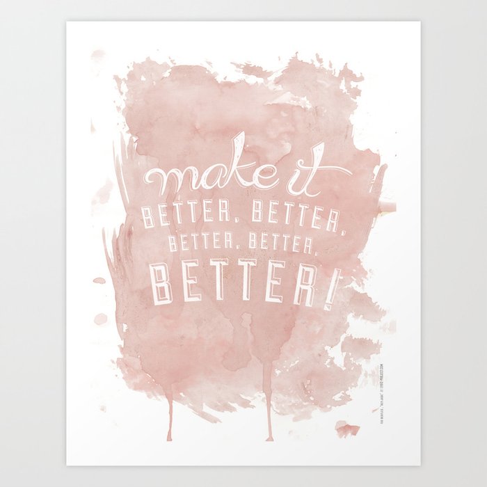 Make It Better Lyrics LYRICS - Make it better - Color Art Print by mollyfreze | Society6