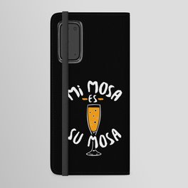 Mimosa - Mi Mosa Es Su Mosa Android Wallet Case