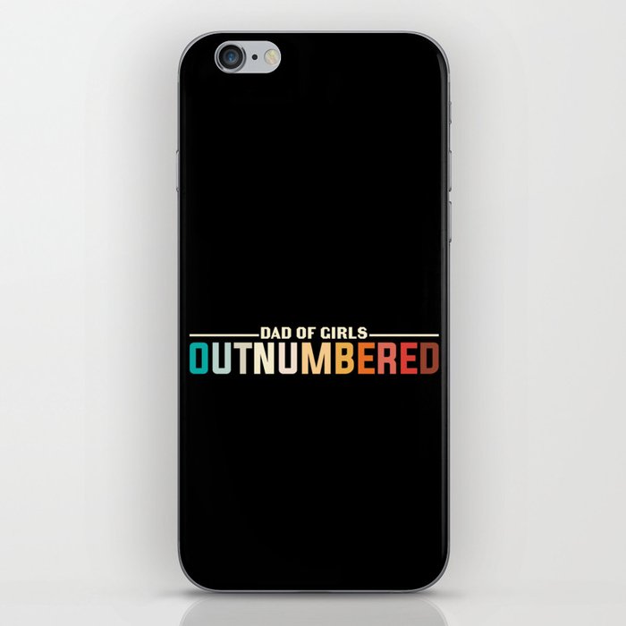 Dad Of Girls Outnumbered iPhone Skin