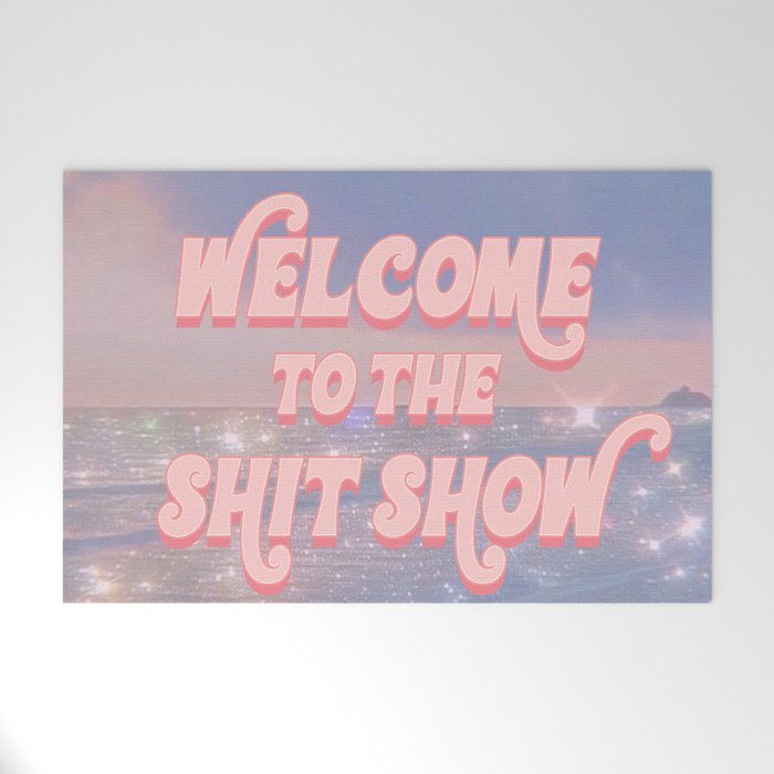Welcome to the Shit Show Welcome Mat