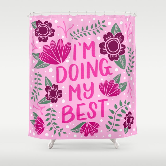 I'm Doing My Best | Self Care, Positive Quote Shower Curtain